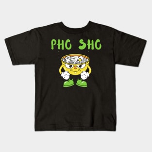 Pho Sho Kids T-Shirt